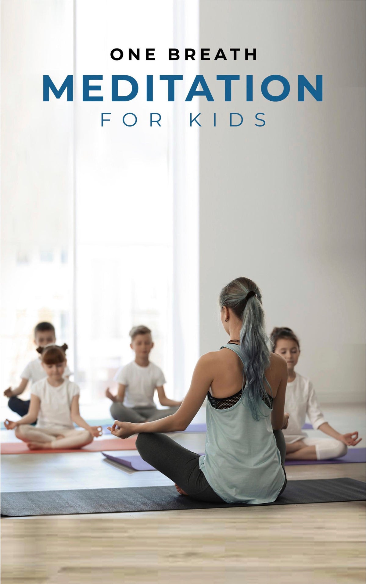 ONE BREATH MEDITATION FOR KIDS